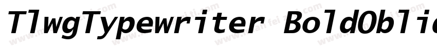 TlwgTypewriter BoldOblique字体转换